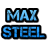 MAX STEEL